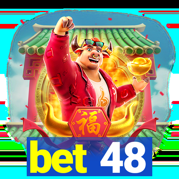 bet 48